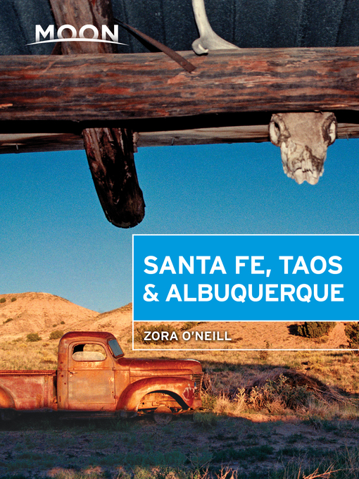 Title details for Moon Santa Fe, Taos & Albuquerque by Zora O'Neill - Wait list